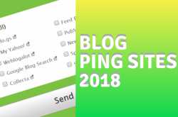 Top 15 Blog Ping Submission Sites List 2018 [Fast Index]