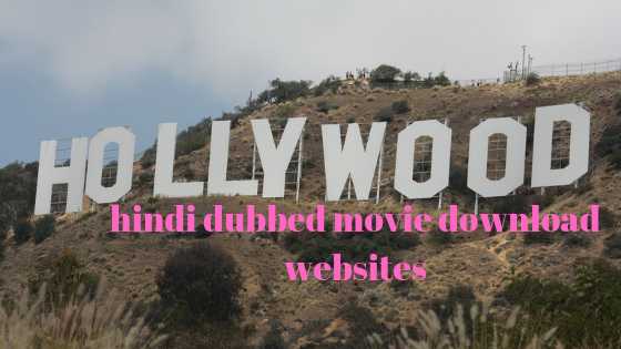 Top 15 Hollywood Hindi Dubbed Movies Download Websites - Tekkibytes.com