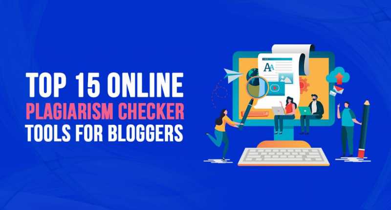 Top 15 Online Plagiarism Checker Tools For Bloggers In 2019