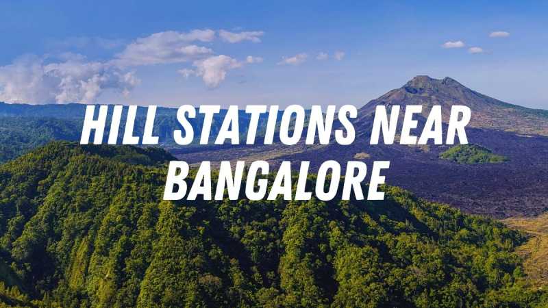 Top 17 Options For Hill Stations Near Bangalore - Travlics