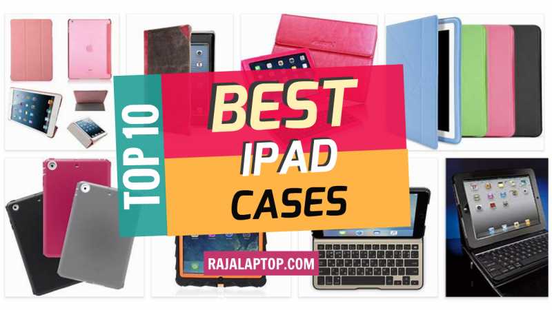 Top 20 Best Cases For IPad 1-5 / Pro / Air - The Ultimate Guide - 2019