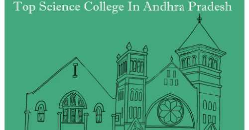 Top 20 Science Colleges In Andhra Pradesh - 2019 Rankings, Fees, Placements - Gyaankendra.com