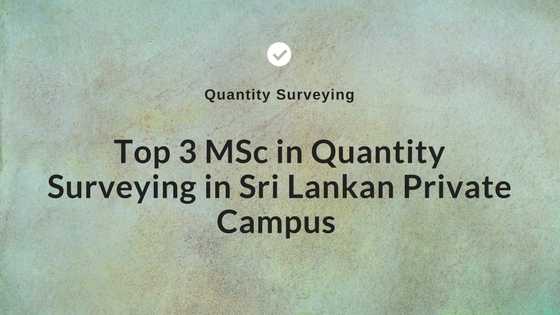 Top 3 MSc In Quantity Surveying In Sri Lankan Private Campus