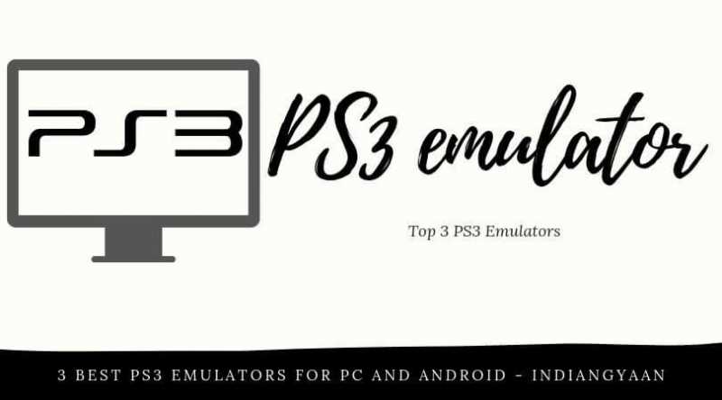 Top 3 PS3 Emulator For PC And Android