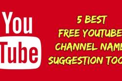 Top 5 Best Free YouTube Channel Name Suggestion Tools/ Generators 2018