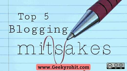 Top 5 Blogging Mistakes By Every New Indian Bloggers In Hindi