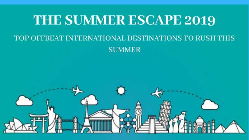 Top 5 Offbeat International Destinations To Travel This Summer