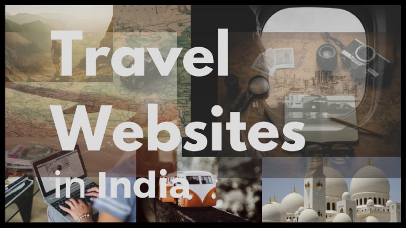 Top 5 Travel Websites In India