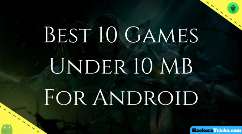 Top Best 10 Games Under 10 MB For Android 2018 (Low MB Games)