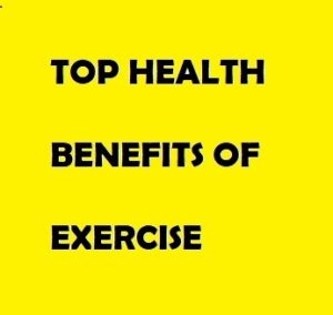 Top Health Benefits Of Exercise - We Must Do Regularly