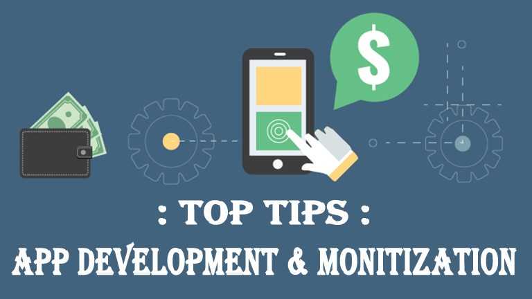 Top Most Tips For Application Development & Monetization