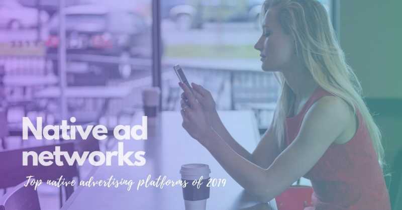 Top Native Ad Networks For Publishers & Advertisers