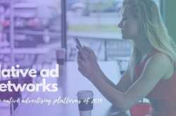 Top Native Ad Networks for Publishers & Advertisers