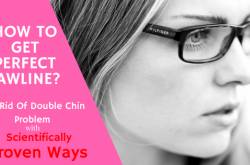 Top Proven Ways That You Can Try To Get Rid Of Double Chin