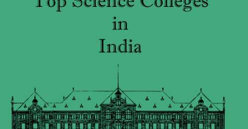 Top Science Colleges In India - 2019 Rankings, Fees, Placements - Gyaankendra.com