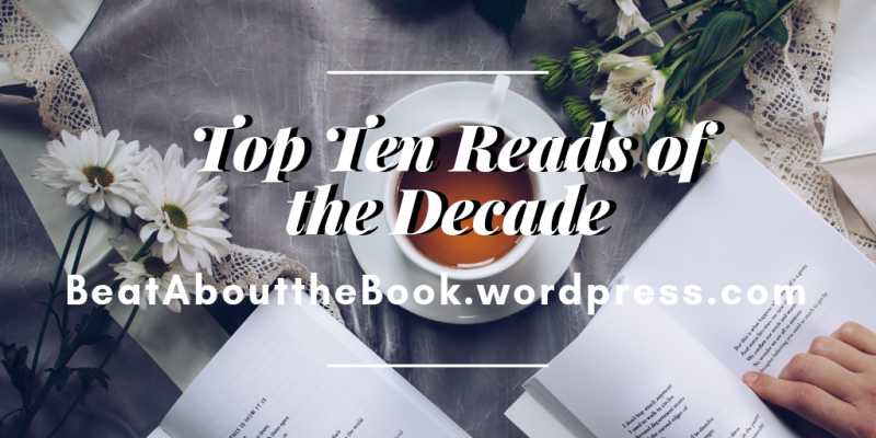 Top Ten Reads Of The Decade #TopTenTuesday