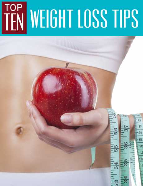 Top Ten Tips For Weight Loss