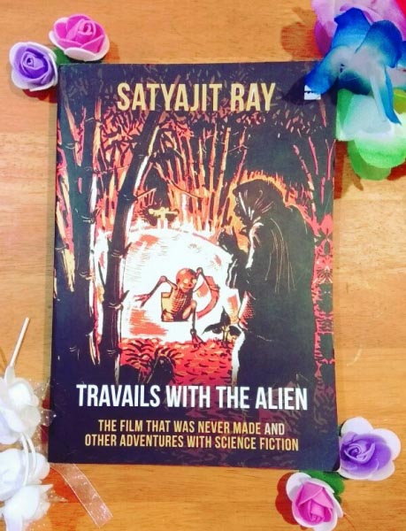 Travails With The Alien By Satyajit Ray Review - The Enchanting World Of Books
