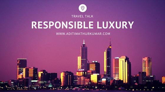 Travel Talk: Can Luxury Be Responsible?