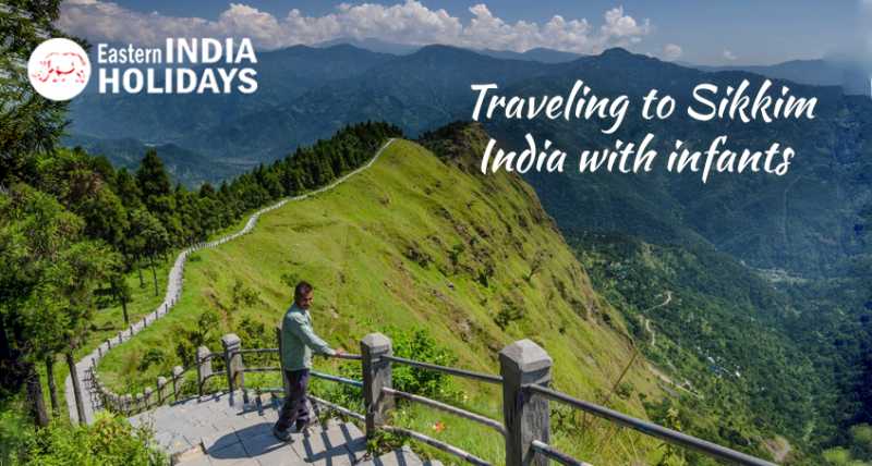 Travel Tips To Remember While Traveling To Sikkim, With Infants