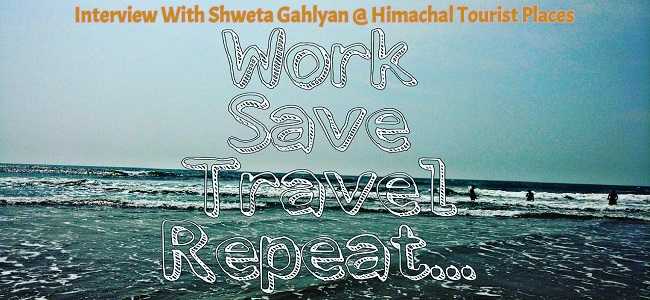 Traveler Interview With Shweta Gahlyan - A Nomadic Soul Traveler