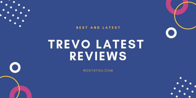 Trevo Reviews: Honest Review Of Trevo - RICKY 4 YOU