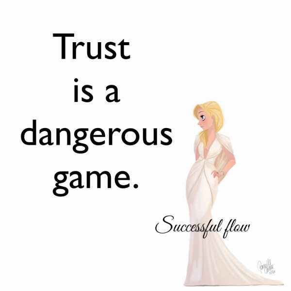 Trust, A Dangerous Game