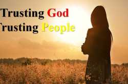 Trusting People, Trusting God.