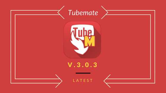 TubeMate 3.0.3 For Android - Latest Version [Updated] - Tubemate