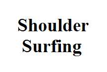 Tutorial On Shoulder Surfing Technique & How To Prevent From It