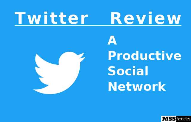 Twitter Review - A Productive Social Network...