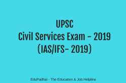 UPSC Civil Services Exam 2019 - Exam Date, Age Limits, Apply Online
