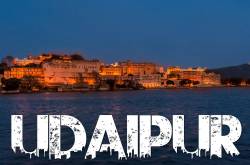 Udaipur Travel Guide - Ultimate Guide of City of Lakes