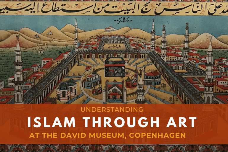 Understanding Islam At The David Museum, Copenhagen