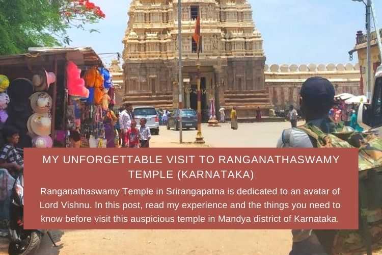 Unforgettable Visit To Ranganathaswamy Temple Srirangapatna (