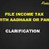 Union Budget 2019 Proposes To File Income Tax Return With Aadhaar Or PAN - Clarification