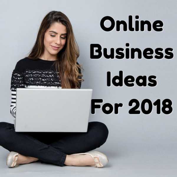 Unique Online Business Ideas For 2018
