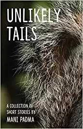 Unlikely Tails By Author Mani Padma (Book Review) 