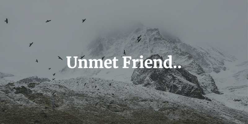 Unmet Friend - Love In December !