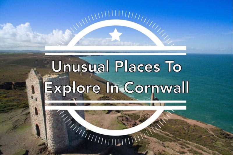 Unusual Places To Explore In Cornwall - Man Of Wanders