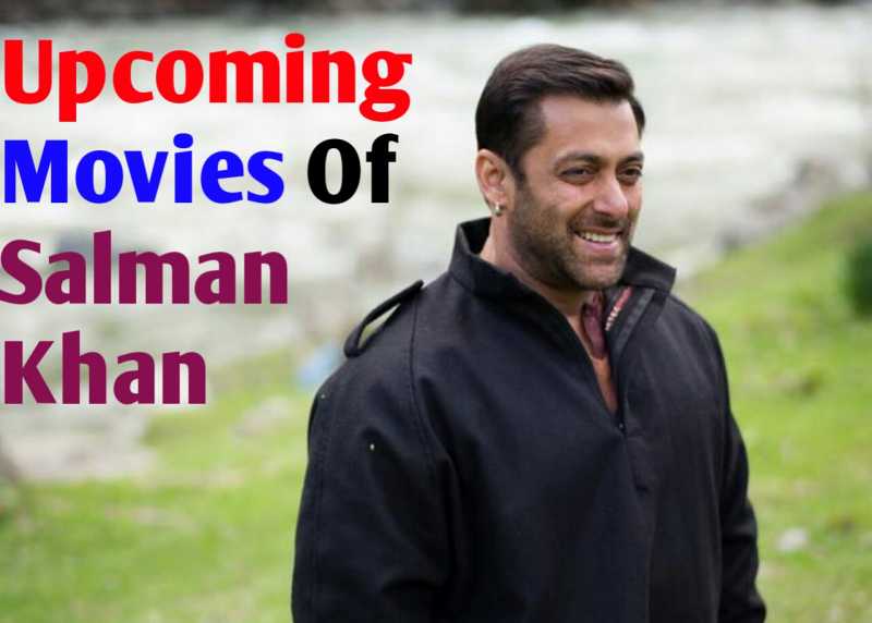 Upcoming Bollywood Movies Of Salman Khan - FloretNews