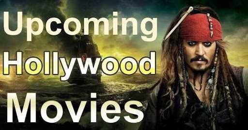 Upcoming Hollywood Movies 2018 And 2019 List: Hollywood Upcoming Movies 