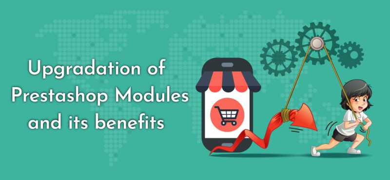 Upgradation Of PrestaShop Modules And Its Benefits