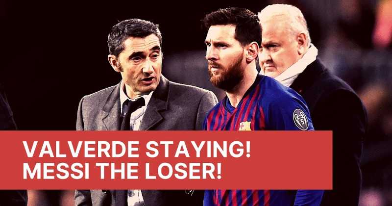 Valverde STAYING! Why Lionel Messi Is The Ultimate Loser!
