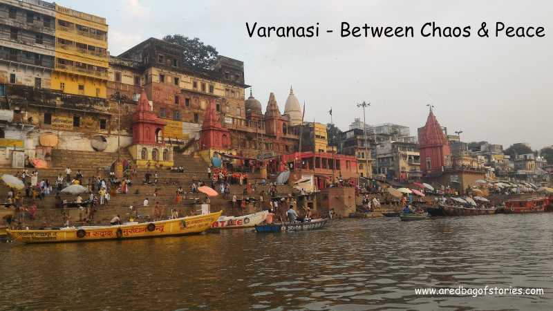 Varanasi Tales - Seeking Peace In The Chaos 
