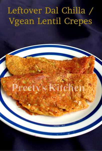 Vegan Leftover Dal Chilla / Leftover Cooked Lentil Crepes