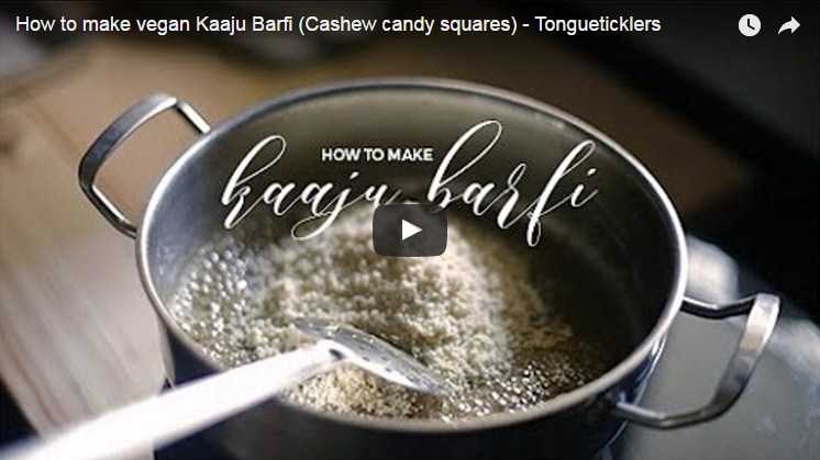 Video - How To Make Kaaju Barfi (Vegan Cashew Candy Squares) - Harini & Harsha