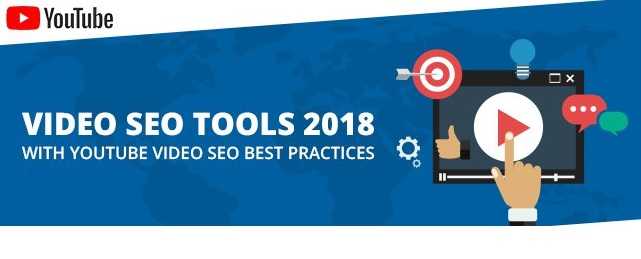 Video SEO Tools 2018 With YouTube Video SEO Best Practices