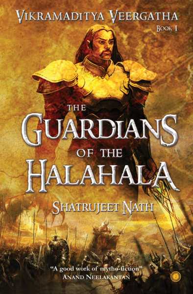Vikramaditya Veergatha Book I: The Guardians Of Halahal