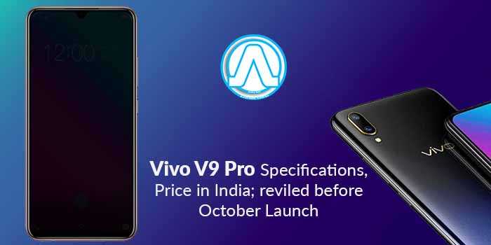 Vivo V9 Pro Specification, Price In India; Reviled Before October Launch